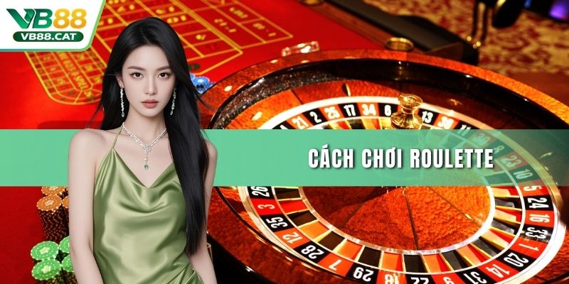 Cách Chơi Roulette