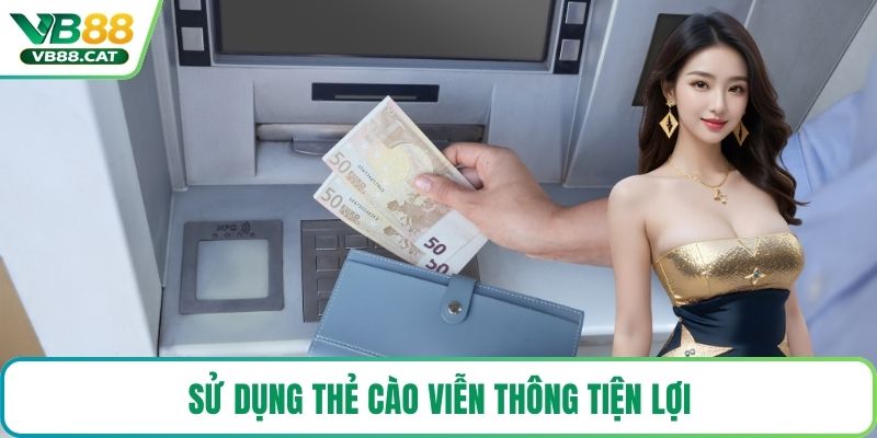 Sử dụng thẻ cào viễn thông tiện lợi